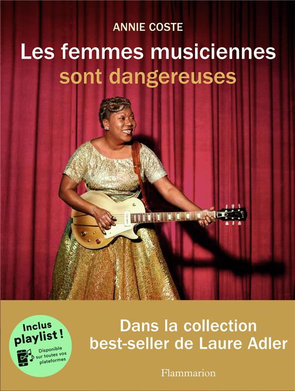 LES FEMMES MUSICIENNES SONT DANGEREUSES - COSTE ANNIE - FLAMMARION