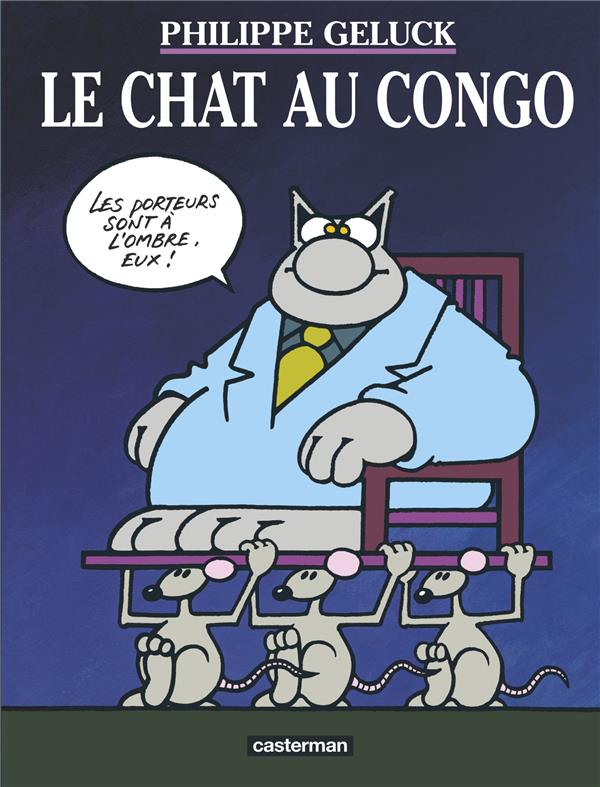 LE CHAT - T05 - LE CHAT AU CONGO - GELUCK - CASTERMAN
