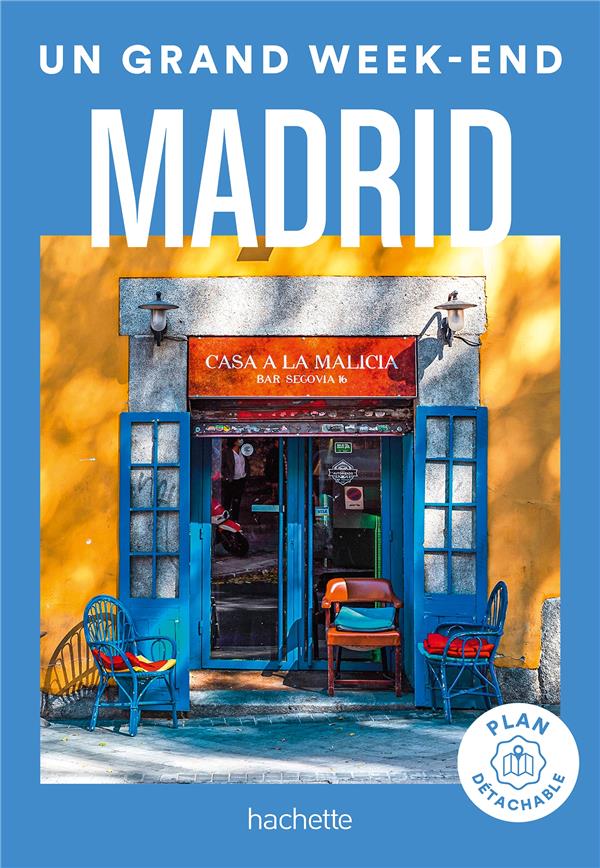 MADRID GUIDE UN GRAND WEEK-END - COLLECTIF - HACHETTE