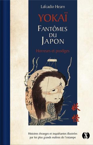 YOKAI : FANTOMES DU JAPON  -  HISTOIRES ETRANGES ET INQUIETANTES ILLUSTREES PAR LES PLUS GRANDS MAITRES DE L'ESTAMPE -  HEARN  LAFCADIO  - SYNCHRONIQUE