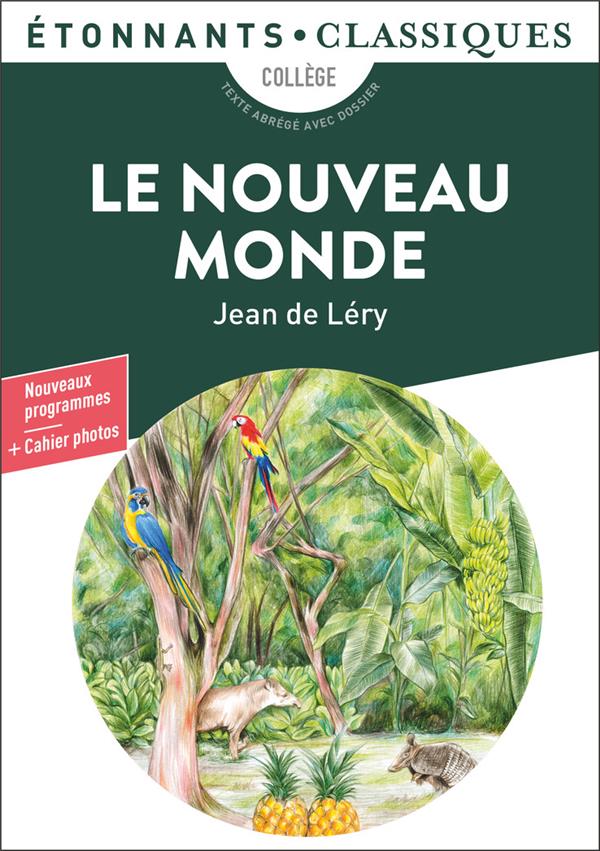 LE NOUVEAU MONDE - HISTOIRE D-UN VOYAGE FAIT EN LA TERRE DU BRESIL - LERY JEAN DE - FLAMMARION