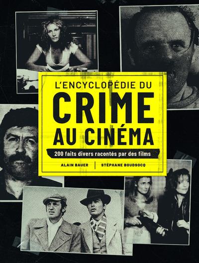 L-ENCYCLOPEDIE DU CRIME AU CINEMA - BAUER/BOUDSOCQ - GRUND