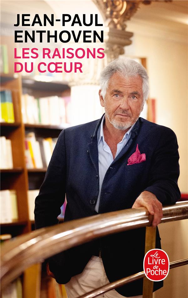 LES RAISONS DU COEUR - ENTHOVEN JEAN-PAUL - LGF/Livre de Poche