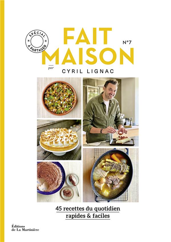 FAIT MAISON N 7 PAR CYRIL LIGNAC - LIGNAC CYRIL - MARTINIERE BL