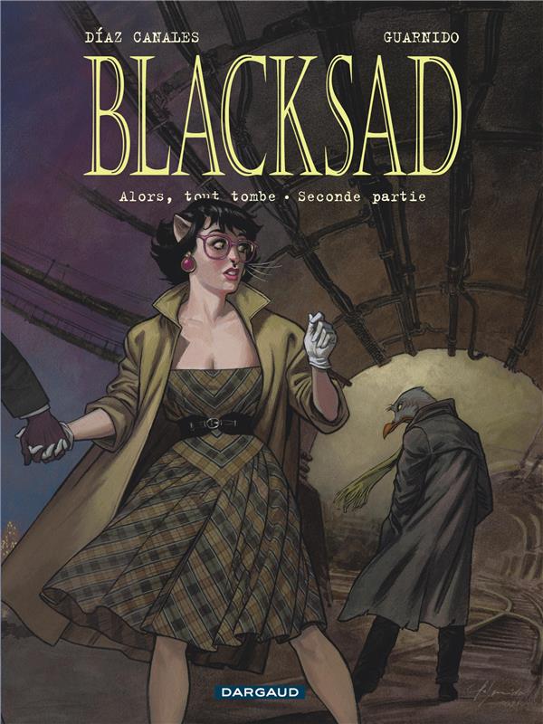 BLACKSAD TOME 7 : ALORS, TOUT TOMBE PARTIE 2 - DIAZ CANALES  JUAN  - DARGAUD