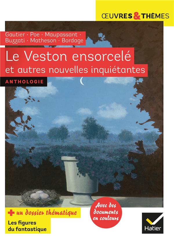 LE VESTON ENSORCELE ET AUTRES NOUVELLES INQUIETANTES - GAUTIER, POE, MAUPASSANT, BUZZATI, MATHESON, - BUZZATI/GAUTIER/POE - HATIER SCOLAIRE