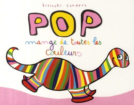 POP MANGE DE TOUTES LES COULEURS - SANDERS  ALEX - EDL