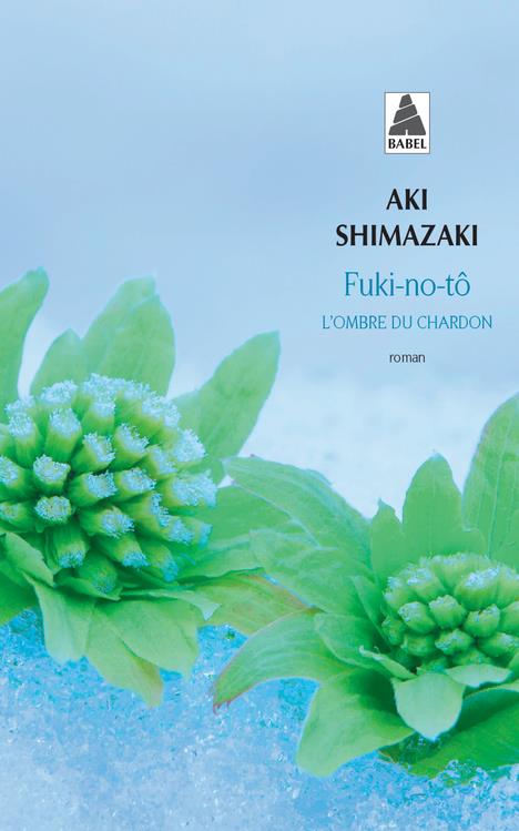 FUKI-NO-TO - L-OMBRE DU CHARDON - SHIMAZAKI AKI - ACTES SUD