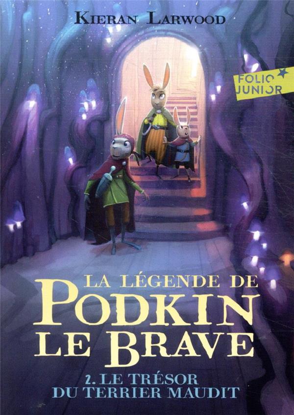 LA LEGENDE DE PODKIN LE BRAVE - VOL02 - LE TRESOR DU TERRIER MAUDIT - LARWOOD/WYATT - GALLIMARD