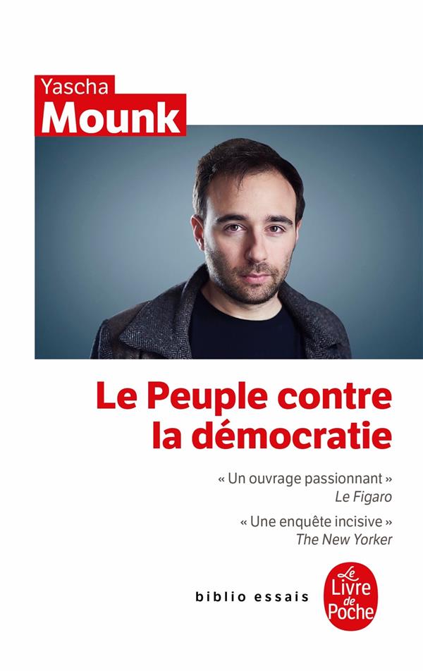 LE PEUPLE CONTRE LA DEMOCRATIE - MOUNK YASCHA - NC