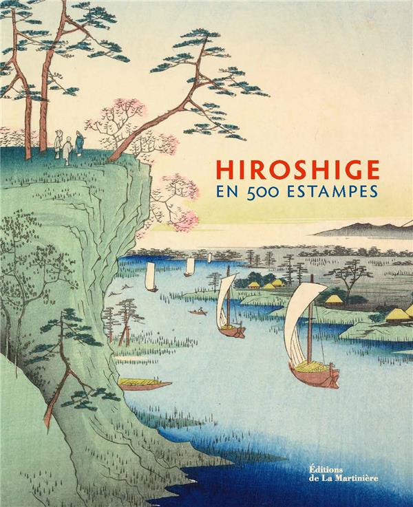HIROSHIGE EN 500 ESTAMPES - CARPENTER/DWINGER - MARTINIERE BL HIROSHIGE EN 500 ESTAMPES - CARPENTER/DWINGER - MARTINIERE BL