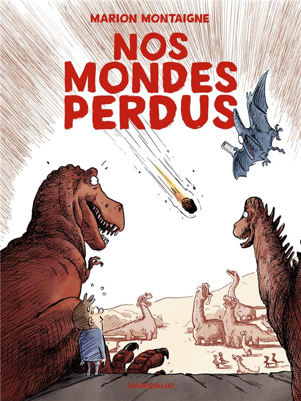 NOS MONDES PERDUS - MONTAIGNE  MARION - DARGAUD