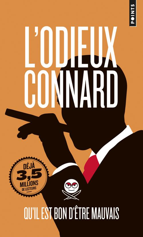 L-ODIEUX CONNARD - QUIL EST BON DETRE MAUVAIS - L-ODIEUX CONNARD - Points