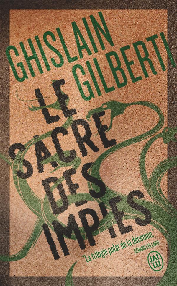 LA TRILOGIE DES OMBRES TOME 3 : LE SACRE DES IMPIES - GILBERTI GHISLAIN - J'AI LU