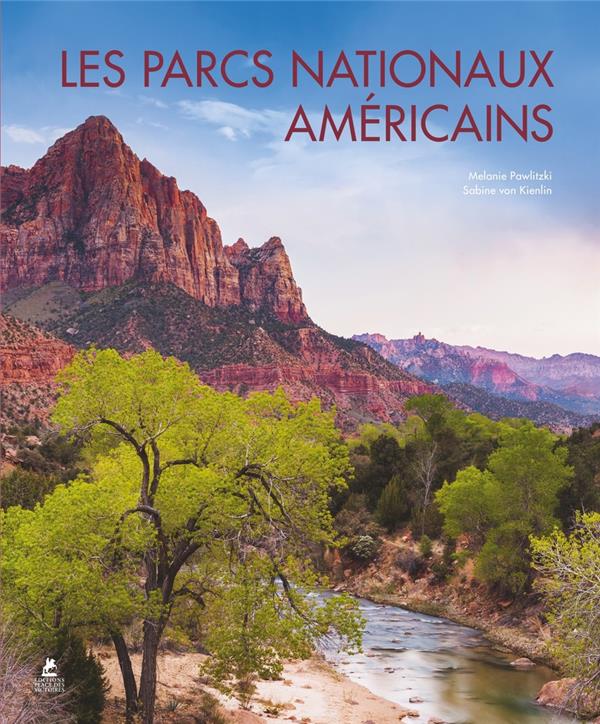 LES PARCS NATIONAUX AMERICAINS - COLLECTIF - PLACE VICTOIRES