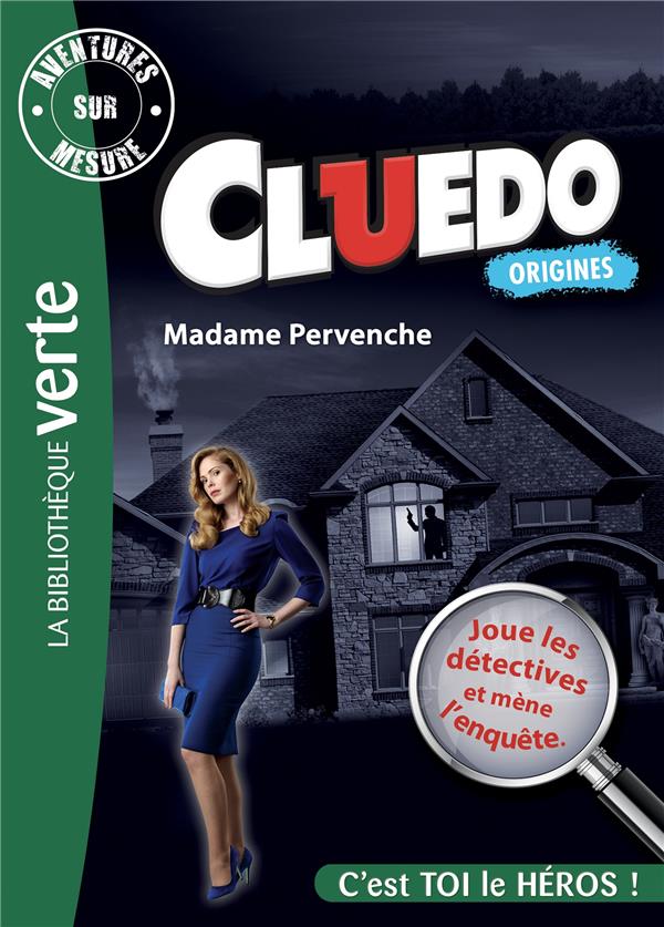 CLUEDO - T04 - AVENTURES SUR MESURE CLUEDO 04 - MADAME PERVENCHE - HASBRO - Hachette Jeunesse