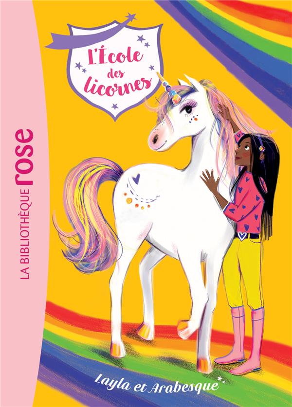 L-ECOLE DES LICORNES - T05 - L-ECOLE DES LICORNES 05 - LAYLA ET ARABESQUE - NOSY CROW - HACHETTE