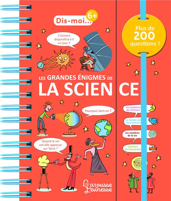 DIS-MOI LES GRANDES ENIGMES DE LA SCIENCE - FAIT/COLLECTIF - LAROUSSE