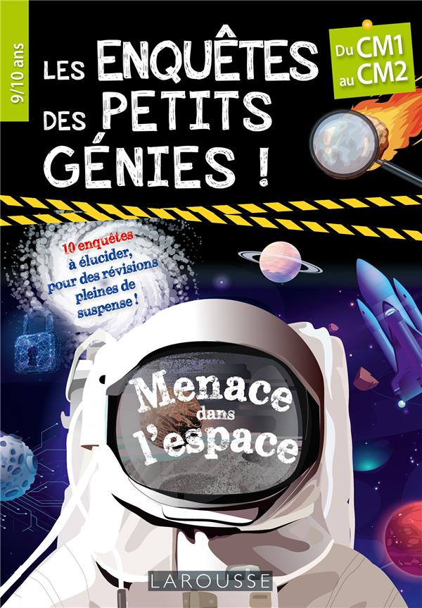 LES ENQUETES DES PETITS GENIES CM1-CM2 ! MENACE DANS L'ESPACE ! - LOT BEATRIX - LAROUSSE