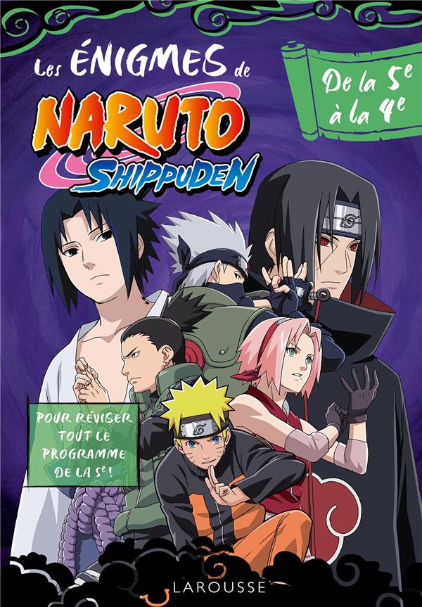 LES ENIGMES DE NARUTO SHIPPUDEN  -  DE LA 5E A LA 4E - LECELLIER FRANCOIS - LAROUSSE