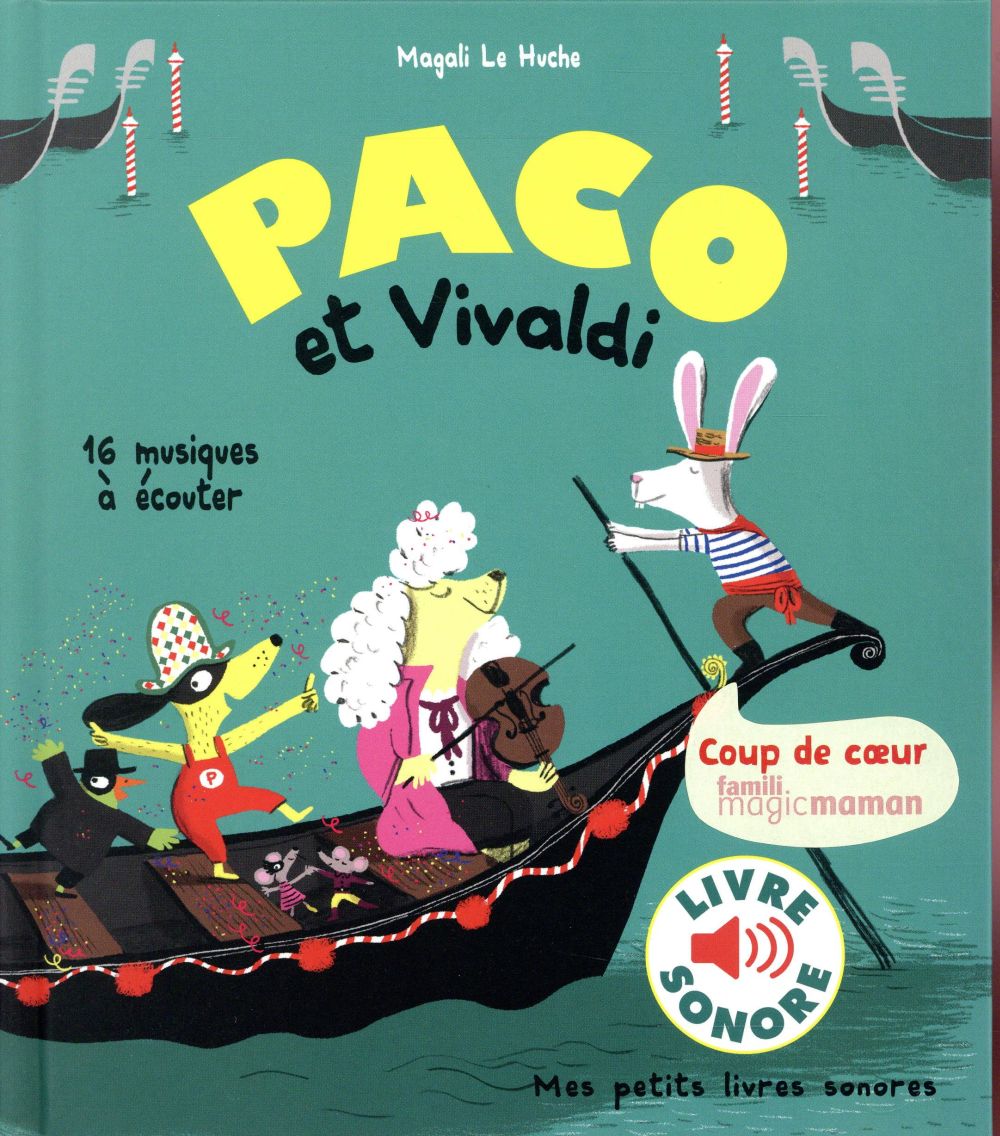 PACO ET VIVALDI - 16 MUSIQUES A ECOUTER - LE HUCHE MAGALI - Gallimard-Jeunesse Musique