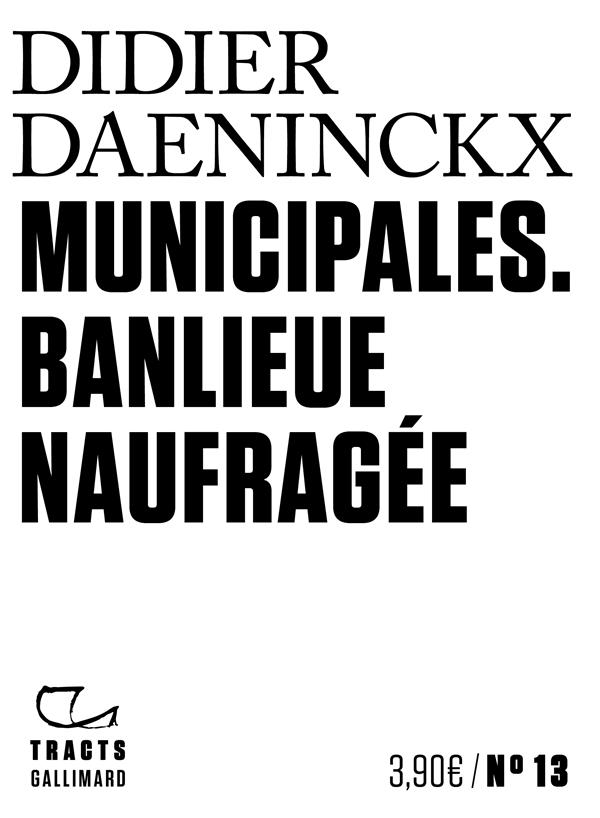 MUNICIPALES - BANLIEUE NAUFRAGEE - DAENINCKX DIDIER - NC