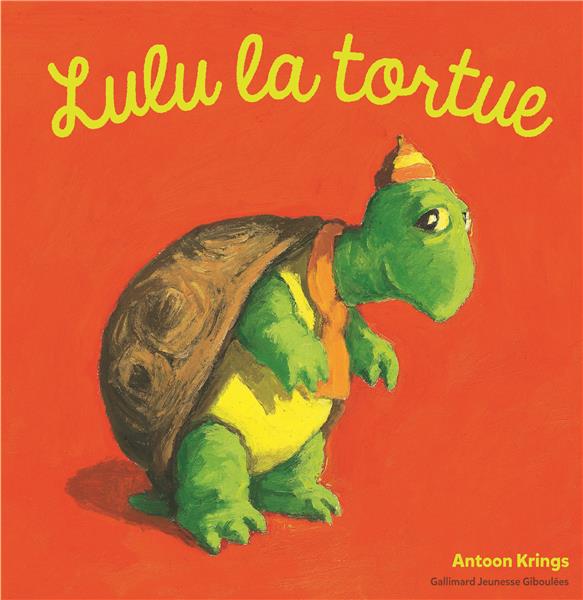 LULU LA TORTUE - KRINGS ANTOON - GALLIMARD