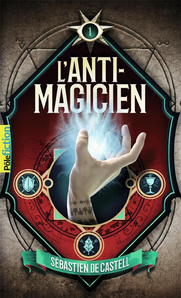 L-ANTI-MAGICIEN, 1 - CASTELL SEBASTIEN DE - GALLIMARD L-ANTI-MAGICIEN, 1 - CASTELL SEBASTIEN DE - GALLIMARD