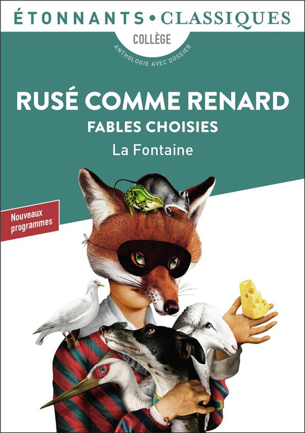 RUSE COMME RENARD - FABLES CHOISIES - LA FONTAINE JEAN DE - FLAMMARION