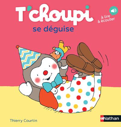 T-CHOUPI SE DEGUISE - VOL09 - COURTIN THIERRY - Nathan Jeunesse