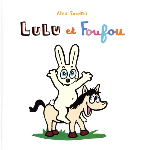 LULU ET FOUFOU - SANDERS ALEX - EDL