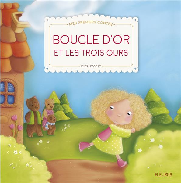 BOUCLE D-OR ET LES TROIS OURS - LESCOAT ELEN - Fleurus