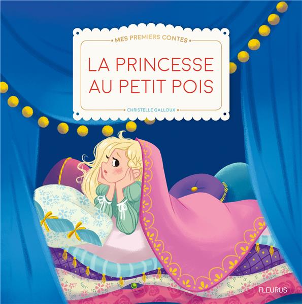 LA PRINCESSE AU PETIT POIS - GALLOUX CHRISTELLE - FLEURUS