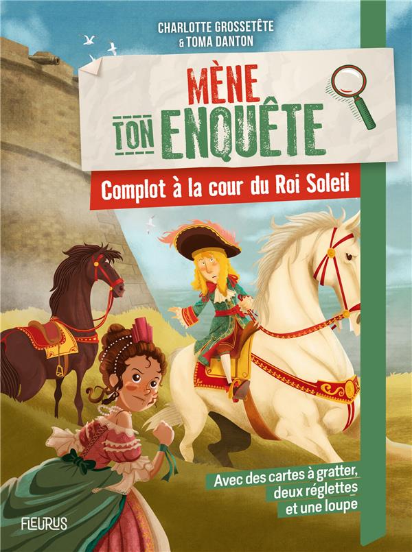 MENE TON ENQUETE - COMPLOT A LA COUR DU ROI SOLEIL - GROSSETETE/DANTON - FLEURUS