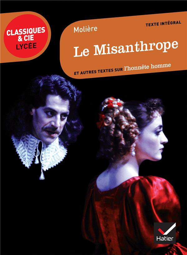 LE MISANTHROPE - SUIVI D-UN PARCOURS SUR L-HONNETE HOMME - MOLIERE - HATIER JEUNESSE