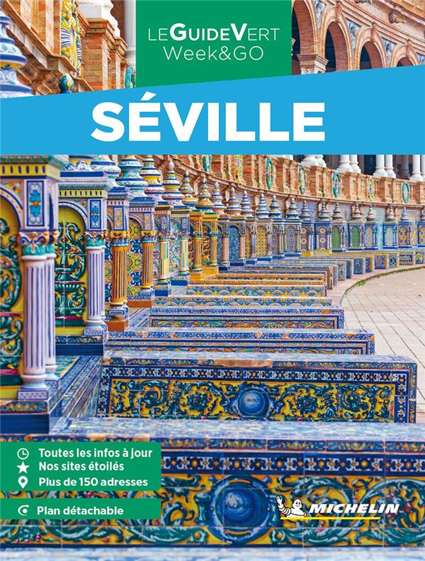 LE GUIDE VERT WEEKetGO : SEVILLE (EDITION 2023) - XXX - MICHELIN