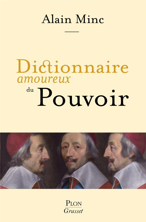 DICTIONNAIRE AMOUREUX DU POUVOIR - MINC  ALAIN - PLON