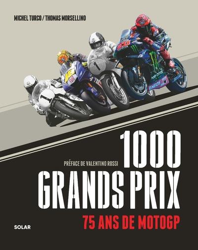 1000 GRANDS PRIX - 75 ANS DE MOTOGP - TURCO/ROSSI - SOLAR