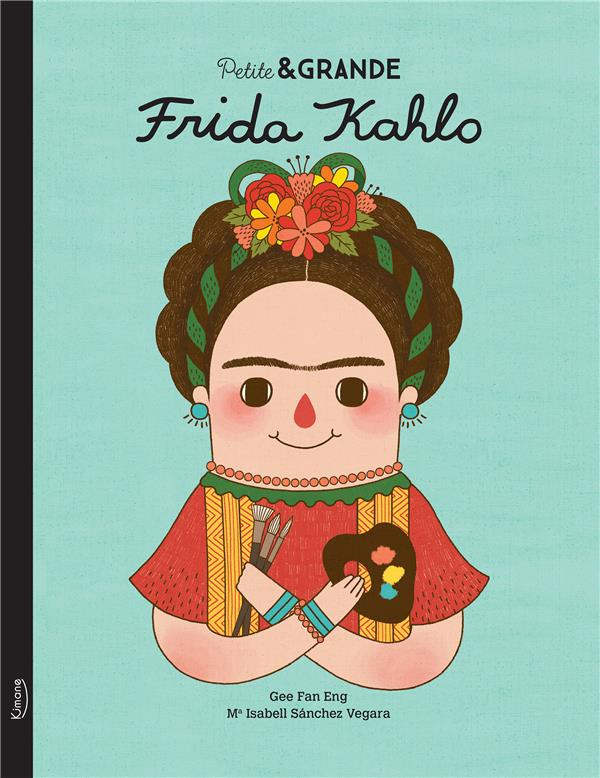 PETITE #038; GRANDE - FRIDA KAHLO NE - SANCHEZ VEGARA/ENG - KIMANE