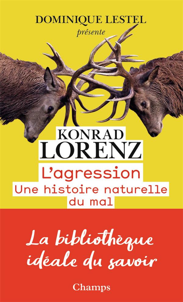 L'AGRESSION  -  UNE HISTOIRE NATURELLE DU MAL - LORENZ  KONRAD - FLAMMARION