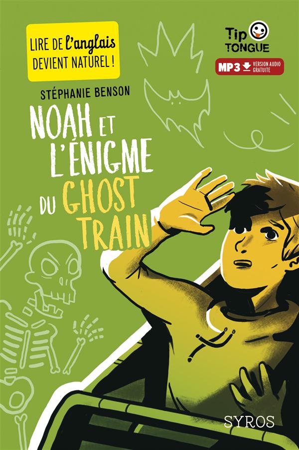 NOAH ET L'ENIGME DU GHOST TRAIN - BENSON/CASTANIE - Syros