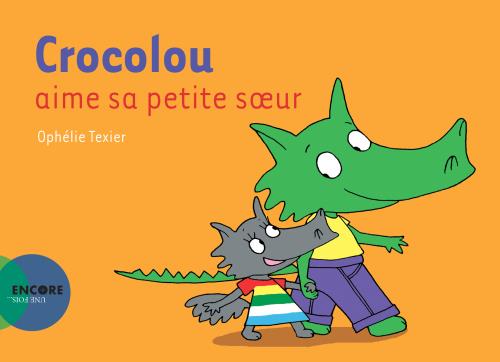 CROCOLOU AIME SA PETITE SOEUR - TEXIER OPHELIE - ACTES SUD