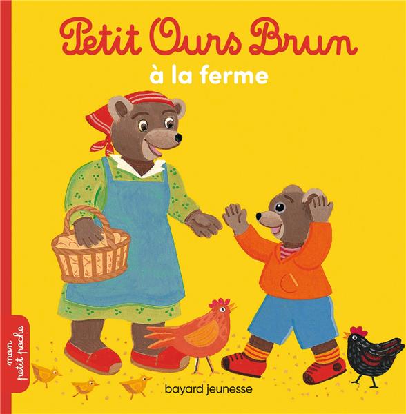 PETIT OURS BRUN A LA FERME - AUBINAIS/BOUR - Bayard Jeunesse