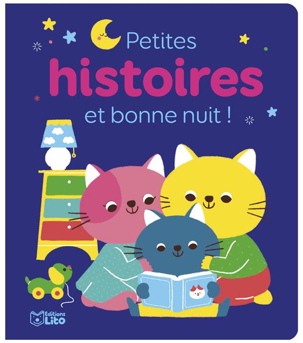 PETITES HISTOIRES ET BONNE NUIT ! - AMIOT KARINE-MARIE - LITO