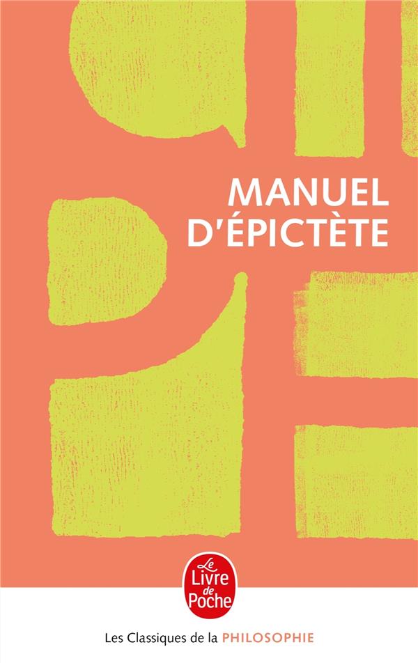 MANUEL D'EPICTETE - EPICTETE - LGF/Livre de Poche