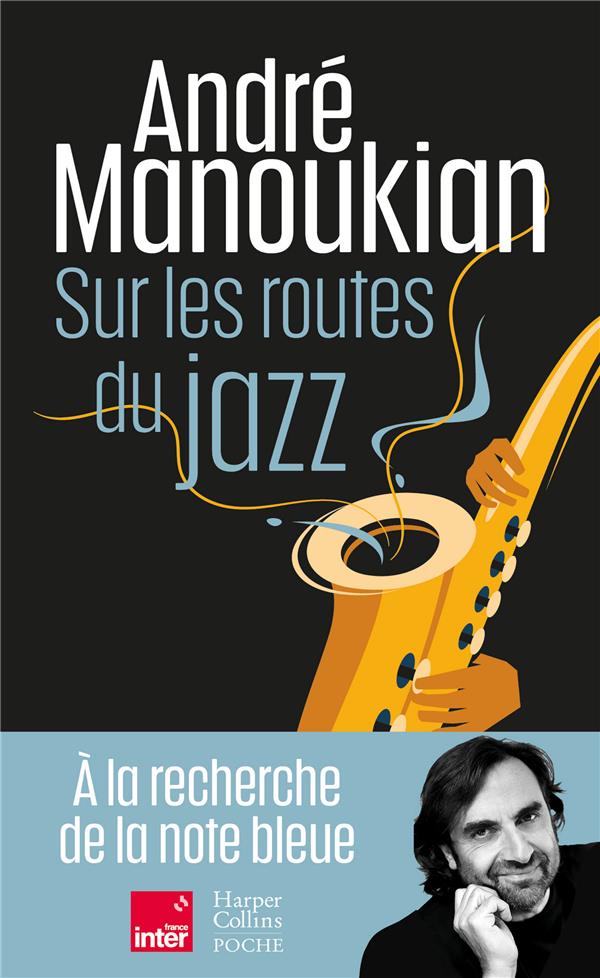 SUR LES ROUTES DU JAZZ - MANOUKIAN ANDRE - HARPERCOLLINS