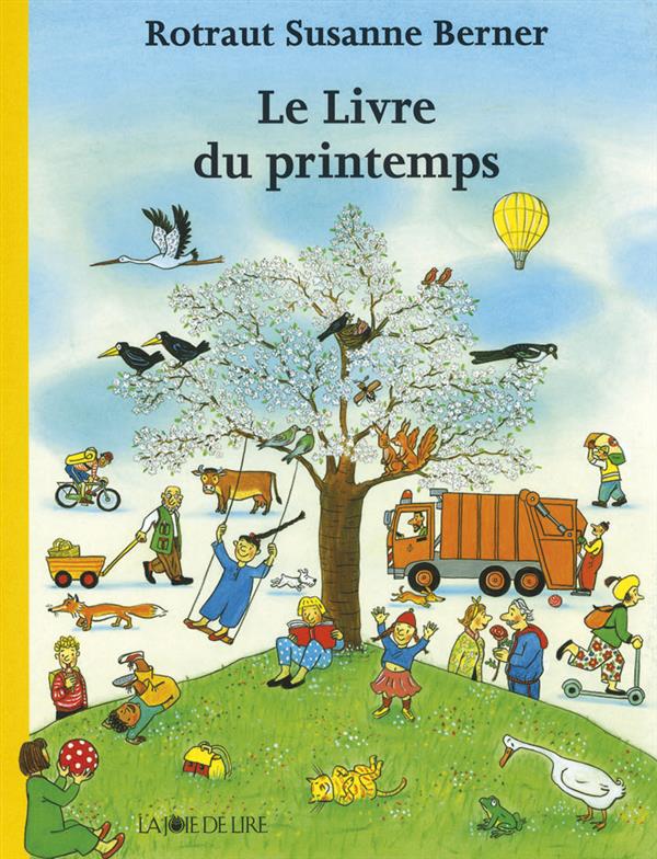 LE LIVRE DU PRINTEMPS -  BERNER  ROTRAUT SUSANNE - LA JOIE DE LIRE