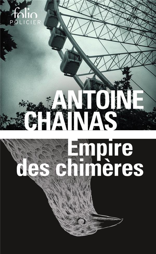 EMPIRE DES CHIMERES - CHAINAS  ANTOINE - GALLIMARD