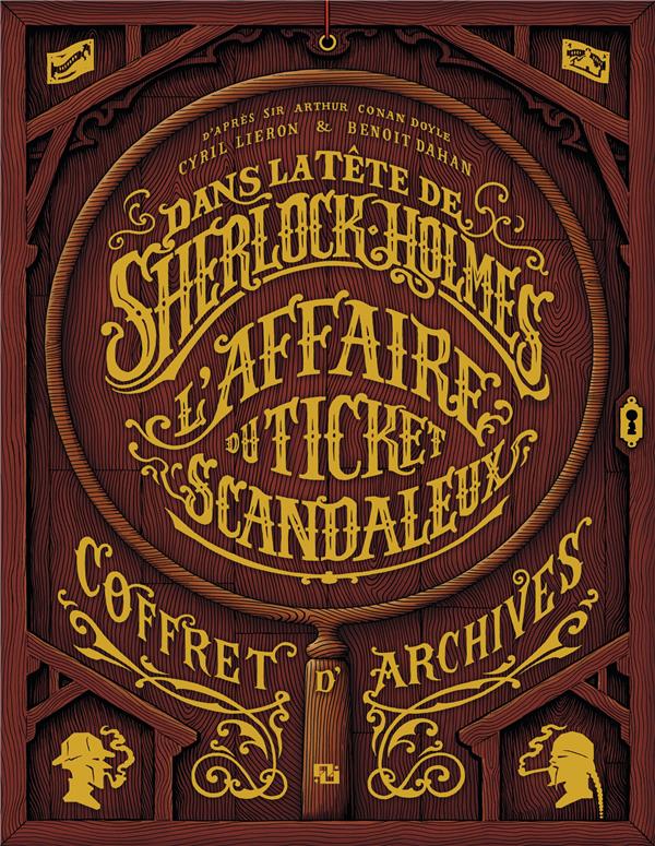 DANS LA TETE DE SHERLOCK HOLMES : COFFRET : ARCHIVES : L'AFFAIRE DU TICKET SCANDALEUX - DAHAN/LIERON - ANKAMA