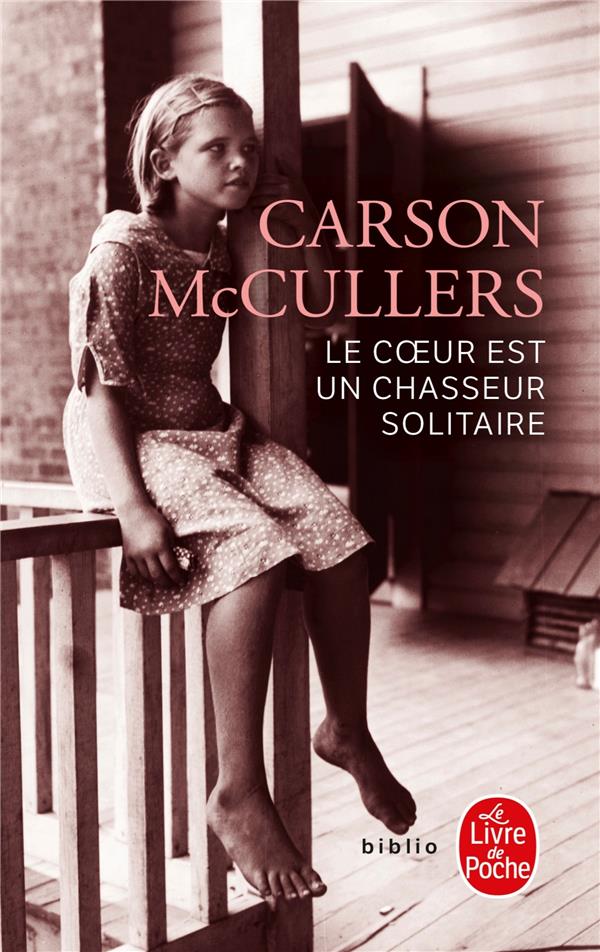 LE COEUR EST UN CHASSEUR SOLITAIRE - MCCULLERS CARSON - LGF/Livre de Poche